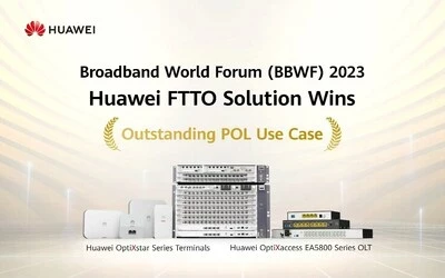 Решение Huawei FTTO удостоено награды «Выдающееся применение POL» на форуме BBWF 2023